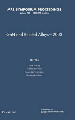 GaN and Related Alloys - 2003: Volume 798(English, Hardcover, unknown)