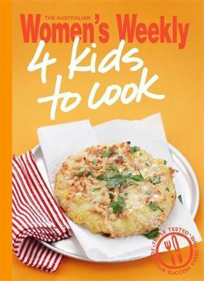 4 Kids to Cook(English, Paperback, The Australian Women's Weekly)