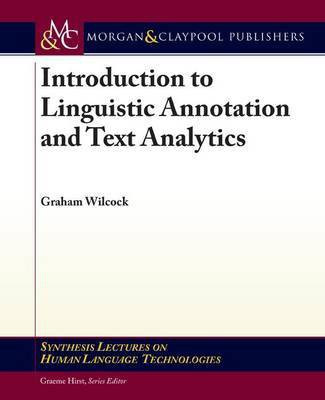 Introduction to Linguistic Annotation and Text Analytics(English, Electronic book text, Wilcock Graham)