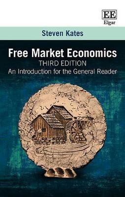 Free Market Economics, Third Edition(English, Hardcover, Kates Steven)