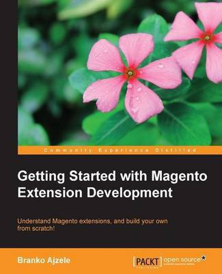 Getting Started with Magento Extension Development(English, Electronic book text, Ajzele Branko)