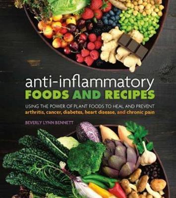 Anti-Inflammatory Foods and Recipes(English, Paperback, Bennett Beverly Lynn)