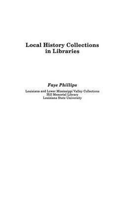 Local History Collections in Libraries(English, Hardcover, Phillips Faye)