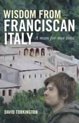 Wisdom from Franciscan Italy - The Primacy of Love(English, Paperback, Torkington David)