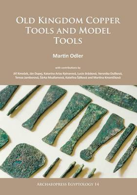 Old Kingdom Copper Tools and Model Tools(English, Paperback, Odler Martin)