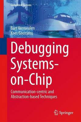 Debugging Systems-On-Chip(English, Electronic book text, unknown)