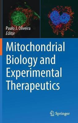 Mitochondrial Biology and Experimental Therapeutics(English, Hardcover, unknown)