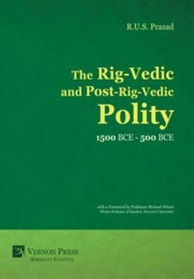 The Rig-Vedic and Post-Rig-Vedic Polity (1500 BCE-500 BCE)(English, Electronic book text, Prasad R.U.S.)