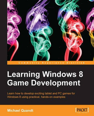 Learning Windows 8 Game Development(English, Electronic book text, Quandt Michael)