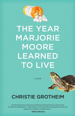 The Year Marjorie Moore Learned to Live(English, Paperback, Grotheim Christie)
