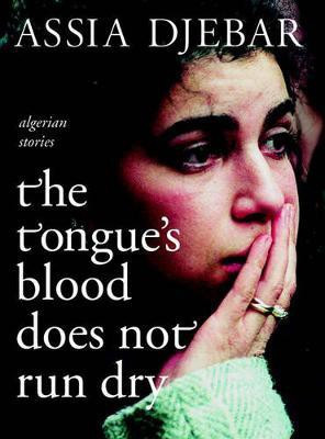 The Tongue's Blood Does Not Run Dry(English, Hardcover, Djebar Assia)