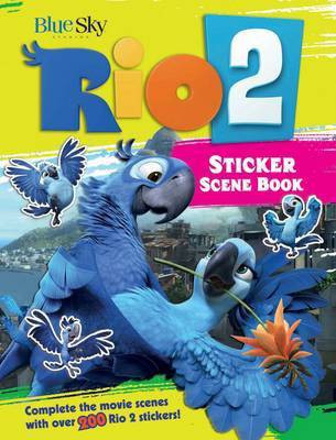Rio 2 Sticker Scene Book(English, Paperback, Regan Lisa)