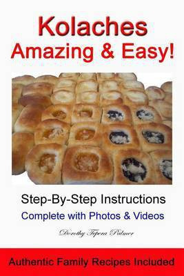 Kolaches - Amazing & Easy!(English, Paperback, Palmer Dorothy)