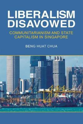 Liberalism Disavowed(English, Paperback, Huat Chua Beng)