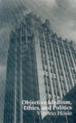 Objective Idealism Ethics Politics(English, Hardcover, Hoesle Vittorio)