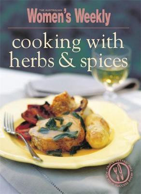 Cooking with Herbs & Spice(English, Paperback, Australian Women's Weekly)