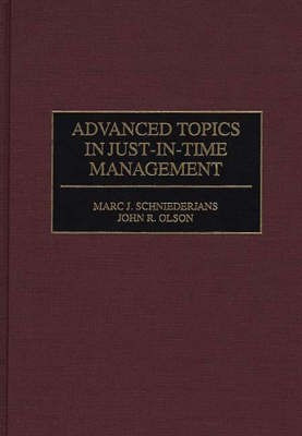 Advanced Topics in Just-In-Time Management(English, Hardcover, Olson John)