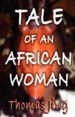 Tale of an African Woman(English, Electronic book text, Jing Thomas)