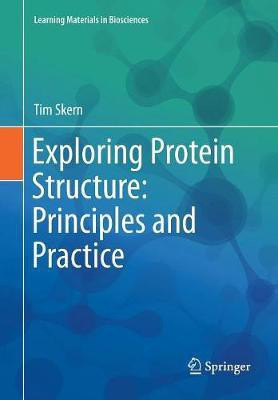 Exploring Protein Structure: Principles and Practice(English, Paperback, Skern Tim)