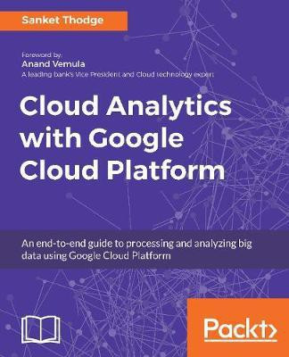 Cloud Analytics with Google Cloud Platform(English, Paperback, Thodge Sanket)