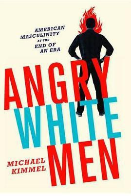 Angry White Men(English, Electronic book text, Kimmel Michael)