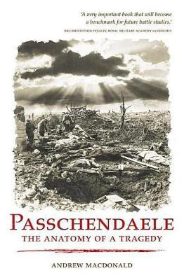 Passchendaele(English, Electronic book text, Macdonald Andrew)