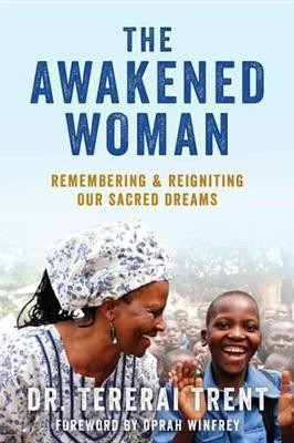 The Awakened Woman(English, Electronic book text, Trent Tererai Dr)