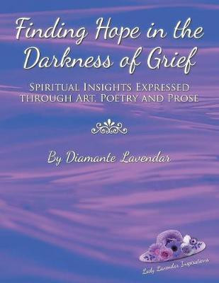 Finding Hope in the Darkness of Grief(English, Paperback, Lavendar Diamante)