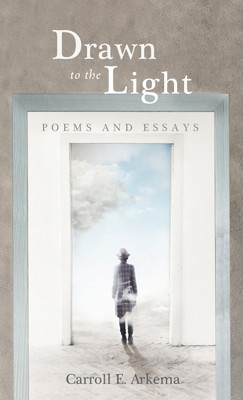 Drawn to the Light(English, Hardcover, Arkema Carroll E)