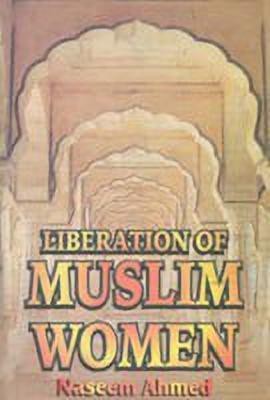 Liberation of Muslim Women(English, Hardcover, Ahmed Naseem)