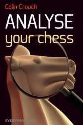 Analyse Your Chess(English, Paperback, Crouch Colin)