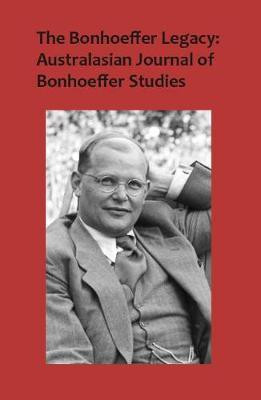 The Bonhoeffer Legacy: Australasian Journal of Bonhoeffer Studies, Vol 3(English, Paperback, Lovat Terence J)