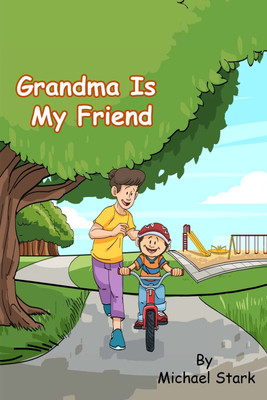 Grandma Is My Friend(English, Paperback, Stark Michael)