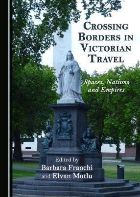 Crossing Borders in Victorian Travel(English, Hardcover, unknown)