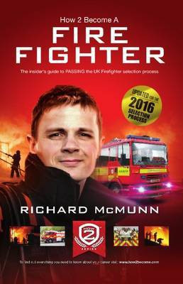 How to Become a Firefighter: The Ultimate Insider's Guide: 1 2(English, Paperback, McMunn Richard)