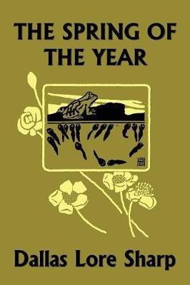 The Spring of the Year (Yesterday's Classics)(English, Paperback, Sharp Dallas Lore)