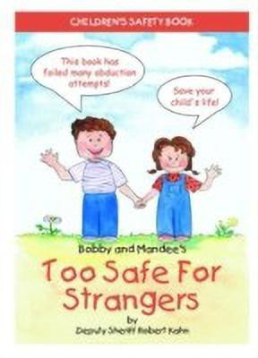 Bobby and Mandee's Too Safe for Strangers(English, Paperback, Kahn Robert)
