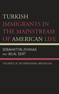 Turkish Immigrants in the Mainstream of American Life(English, Electronic book text, Ziyanak Sebahattin)