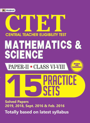 CTET CENTRAL TEACHER ELIGIBILITY TEST PAPER-II (CLASS : VI-VIII) MATHEMATICS AND SCIENCE 15 PRACTICE SETS(English, Paperback, TEAM PRABHAT)