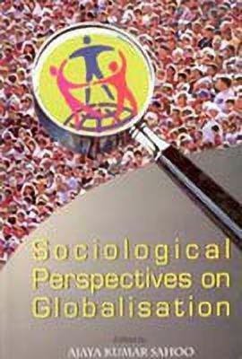 Sociological Perspectives on Globalisation(English, Hardcover, Sahoo Ajaya Kumar)