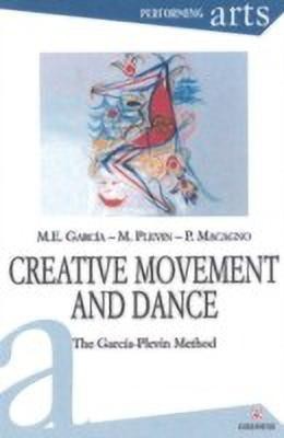 Creative Movement & Dance(English, Paperback, Garcia Maria Elena)