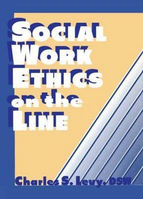 Social Work Ethics on the Line(English, Paperback, Levy Charles S)