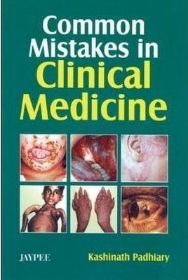Common Mistakes in Clinical Medicine(English, Paperback, Padhiary Kashinath)