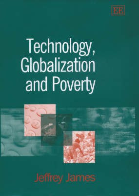 Technology, Globalization and Poverty(English, Hardcover, James Jeffrey)