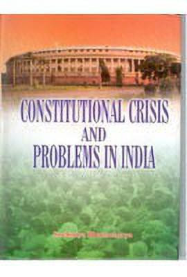 Constitutional Crisis and Problems in India(English, Hardcover, Bhattacharya Sabyasachi)