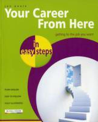 Your Career from Here in Easy Steps(English, Paperback, Poole Jon)