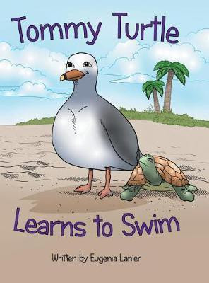 Tommy Turtle Learns to Swim(English, Hardcover, Lanier Eugenia)