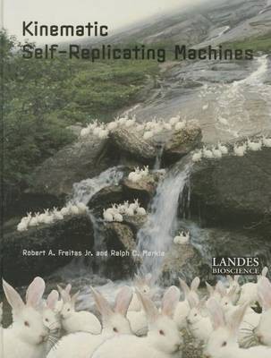 Kinematic Self-Replicating Machines(English, Hardcover, Freitas Robert A.)