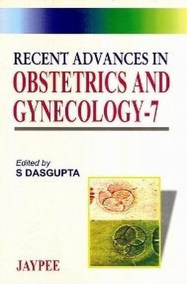 Recent Advances in Obstetrics and Gynaecology(English, Paperback, Dasgupta S.)