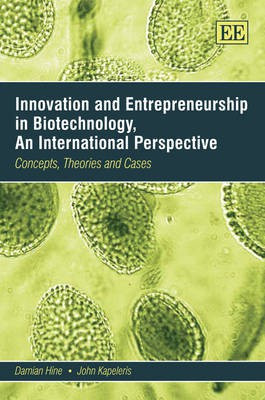 Innovation and Entrepreneurship in Biotechnology, An International Perspective(English, Paperback, Hine Damian)
